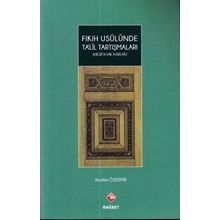 Fıkıh Usulünde Ta'lil Tartışmaları - İbrahim Özdemir