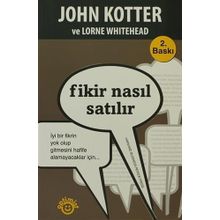 FIKIR NASIL SATILIR - JOHN KOTTER;LORNE WHITEHEAD