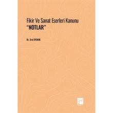 Fikir ve Sanat Eserleri Kanunu ;Notlar - Dr. Erol Uyanık