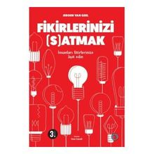 Fikirlerinizi Satmak - İnsanları Fikirlerinize Aşık Edin - Orenda Kitap