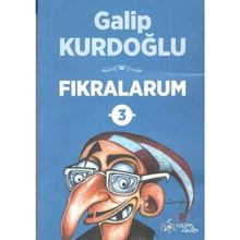 Fıkralarum - 3 - Galip Kurdoğlu