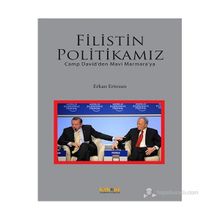 FILISTIN POLITIKAMIZ CAMP DAVIDDEN MAVI MARMARAYA - ERKAN ERTOSUN