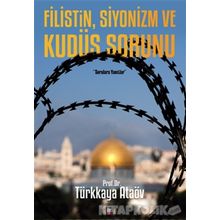 Filistin, Siyonizm ve Kudüs Sorunu - Prof. Dr. Türkkaya Ataöv
