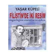 Filistin’de İki Resim - Yaşar Küpeli