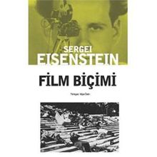 FILM BİÇİMİ - SERGEY MİHAİLOVİÇ EISENSTEIN