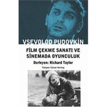 Film Çekme Sanatı ve Sinemada Oyunculuk - Vsevolod İ. Pudovkin