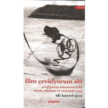 FILM ÇEVİRİYORUM ABI - ALI KARADOĞAN