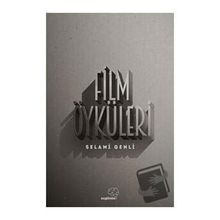 Film Öyküleri - Selami Genli