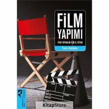 Film Yapımı Film Yapanlar İçin El Kitabı / Tom Holden