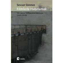 Filmlerle Hatırlamak - Sevcan Sönmez