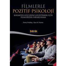 Filmlerle Pozitif Psikoloji: Karakter Güçlerini Geliştirmek için Filmlerden Yararlanma