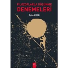 Filozoflarla Düşünme Denemeleri - Ogün Ürek