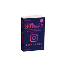 Filtresiz: Instagram İş Dünyasını Şöhreti ve Kültürü Nasıl Dönüştürdü - Sarah Frier