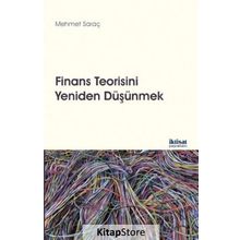 Finans Teorisini Yeniden Düşünmek - Mehmet Saraç