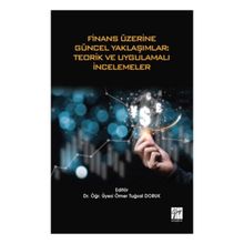 Finans Üzerine Güncel Yaklaşımlar - Teorik ve Uygulamalı İncelemeler - Ömer Tuğsal Doruk