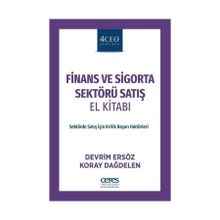 Finans ve Sigorta Sektörü Satış El Kitabı - Devrim Ersöz Koray Dağdelen