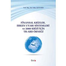 FINANSAL KRIZLER ERKEN UYARI SISTEMLERI VE 2008 KRIZI İÇIN TR-ABD - UTKU ALTUNÖZ