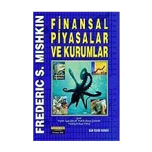 FINANSAL PIYASALAR VE KURUMLAR - FREDERIC S. MISHKIN