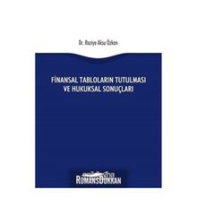 Finansal Tabloların Tutulması ve Hukuksal Sonuçları - Raziye Aksu Özkan