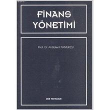 FINANSAL YÖNETİMİ - ALI BÜLENT PAMUKÇU