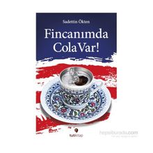 Fincanımda Cola Var - Sadettin Ökten