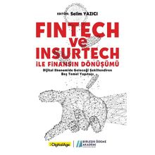 Fintech ve Insurtech ile Finansın Dönüşümü - Selim Yazıcı