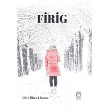 Firig - Filiz İlhan Ulucan