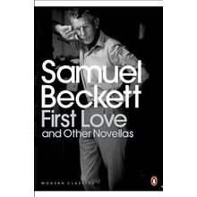 First Love And Other Novellas - Samuel Beckett