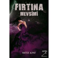 Fırtına Mevsimi - Hatice Alpat