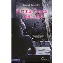 Fırtına Öncesi Sensizlik - Demet Türkmen