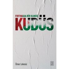 Fırtınada Bir Kandil: Kudüs Ketebe Yayınları