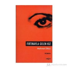 FIRTINAYLA GELEN KIZ - MEHMET DIKICI