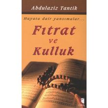 FITRAT VE KULLUK HAYATA DAIR YANSIMALAR - ABDULAZIZ TANTIK