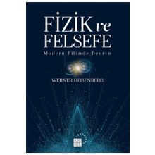 Fizik ve Felsefe - Werner Heisenberg