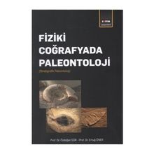 Fiziki Coğrafyada Paleontoloji - Özdoğan Sür, Ertuğ Öner