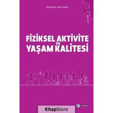 Fiziksel Aktivite ve Yaşam Kalitesi - Alparslan Gazi Aykın