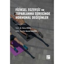 Fiziksel Egzersiz ve Toparlanma Sürecinde Hormonal Değişimler-Hamza Budak-Gazi Kitabevi