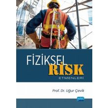 Fiziksel Risk Etmenleri Nobel Akademik Yayıncılık