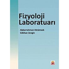 FIZYOLOJI LABORATUARI - ABDURRAHMAN AKTÜMSEK;GÖKHAN ZENGIN