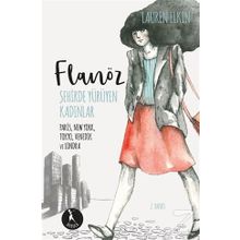 Flanöz - Şehirde Yürüyen Kadınlar - Lauren Elkin