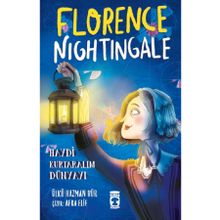 Florence Nightingale - Haydi Kurtaralım Dünyayı 2 - Ülkü Hazman Hür