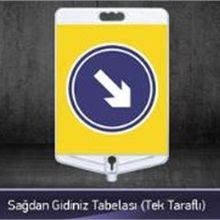FM Trafik Tek Taraflı Sağdan Gidiniz Tabelası
