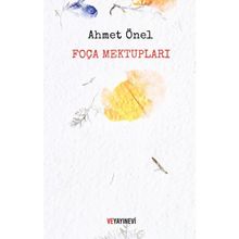 Foça Mektupları - Ahmet Önel