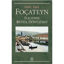 Foçateyn Foçanın Büyük Dönüşümü - Emre Erol
