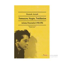 Formasyon, Sürgün, Totalitarizm - Hannah Arendt