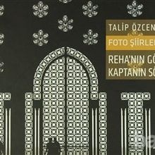 Foto Şiirler 2 - Reha’nın Gözü Kaptanın Sözü - Talip Özcengiz