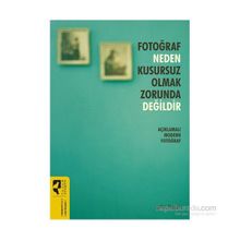 Fotoğraf Neden Kusursuz Olmak Zorunda Değildir - Jackie Higgins