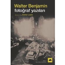 Fotoğraf Yazıları - Walter Benjamin
