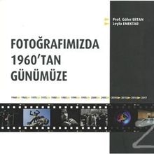 Fotoğrafımızda 1960’tan Günümüze - Güler Ertan Leyla Emektar
