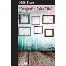 Fotoğrafın Arka Yüzü - Melih Ergen